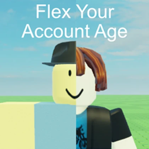 Flex Your Account Age [ALPHA]